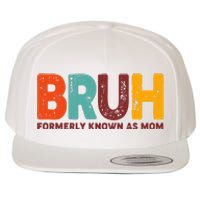 Funny Mothers Day Bruh Formerly Known As Mom Wool Snapback Cap