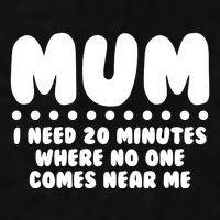 Funny Mothers Day Mum I Need 20 Minutes Where No One Comes Near Me Ladies PosiCharge Tri-Blend Wicking Tank