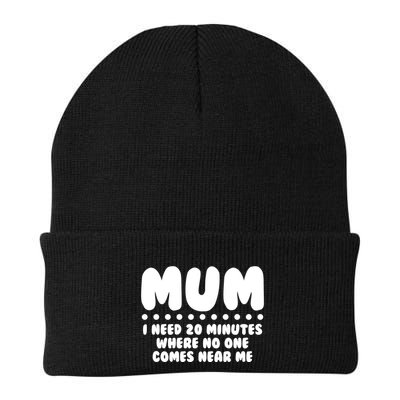 Funny Mothers Day Mum I Need 20 Minutes Where No One Comes Near Me Beanie