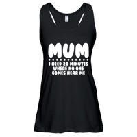 Funny Mothers Day Mum I Need 20 Minutes Where No One Comes Near Me Ladies Essential Flowy Tank