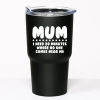 Funny Mothers Day Mum I Need 20 Minutes Where No One Comes Near Me Tumbler