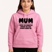Funny Mothers Day Mum I Need 20 Minutes Where No One Comes Near Me Hoodie
