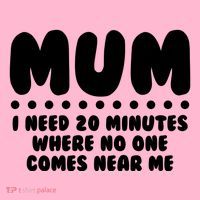 Funny Mothers Day Mum I Need 20 Minutes Where No One Comes Near Me Women's V-Neck T-Shirt