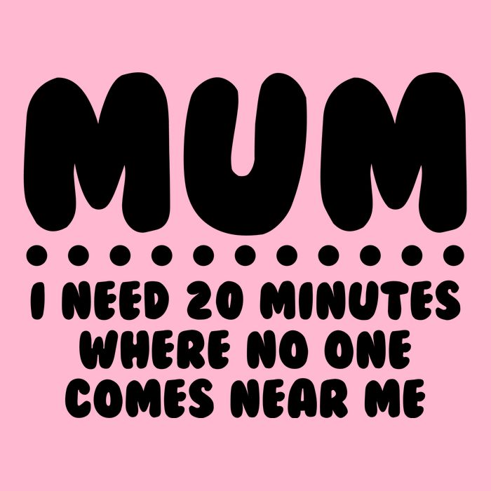 Funny Mothers Day Mum I Need 20 Minutes Where No One Comes Near Me Kids T-Shirt