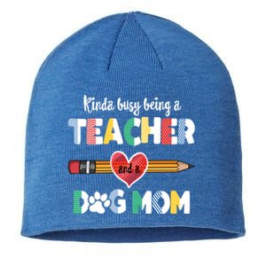 Funny Mothers Day For Teacher Dog Lover Dog Mom Teacher Cool Gift Sustainable Beanie