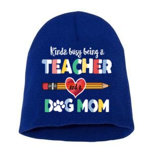 Funny Mothers Day For Teacher Dog Lover Dog Mom Teacher Cool Gift Short Acrylic Beanie