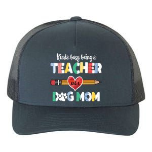 Funny Mothers Day For Teacher Dog Lover Dog Mom Teacher Cool Gift Yupoong Adult 5-Panel Trucker Hat