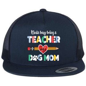 Funny Mothers Day For Teacher Dog Lover Dog Mom Teacher Cool Gift Flat Bill Trucker Hat