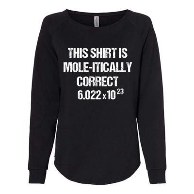 Funny Mole Day Chemistry Quote This Is Molitically Correct Funny Gift Womens California Wash Sweatshirt