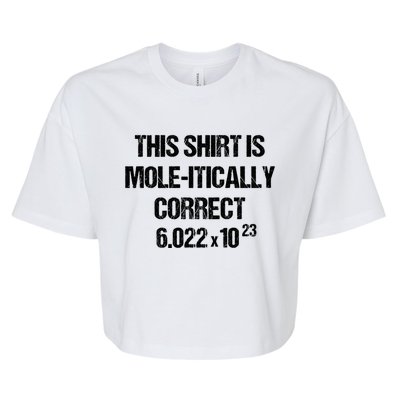 Funny Mole Day Chemistry Quote This Is Molitically Correct Funny Gift Bella+Canvas Jersey Crop Tee