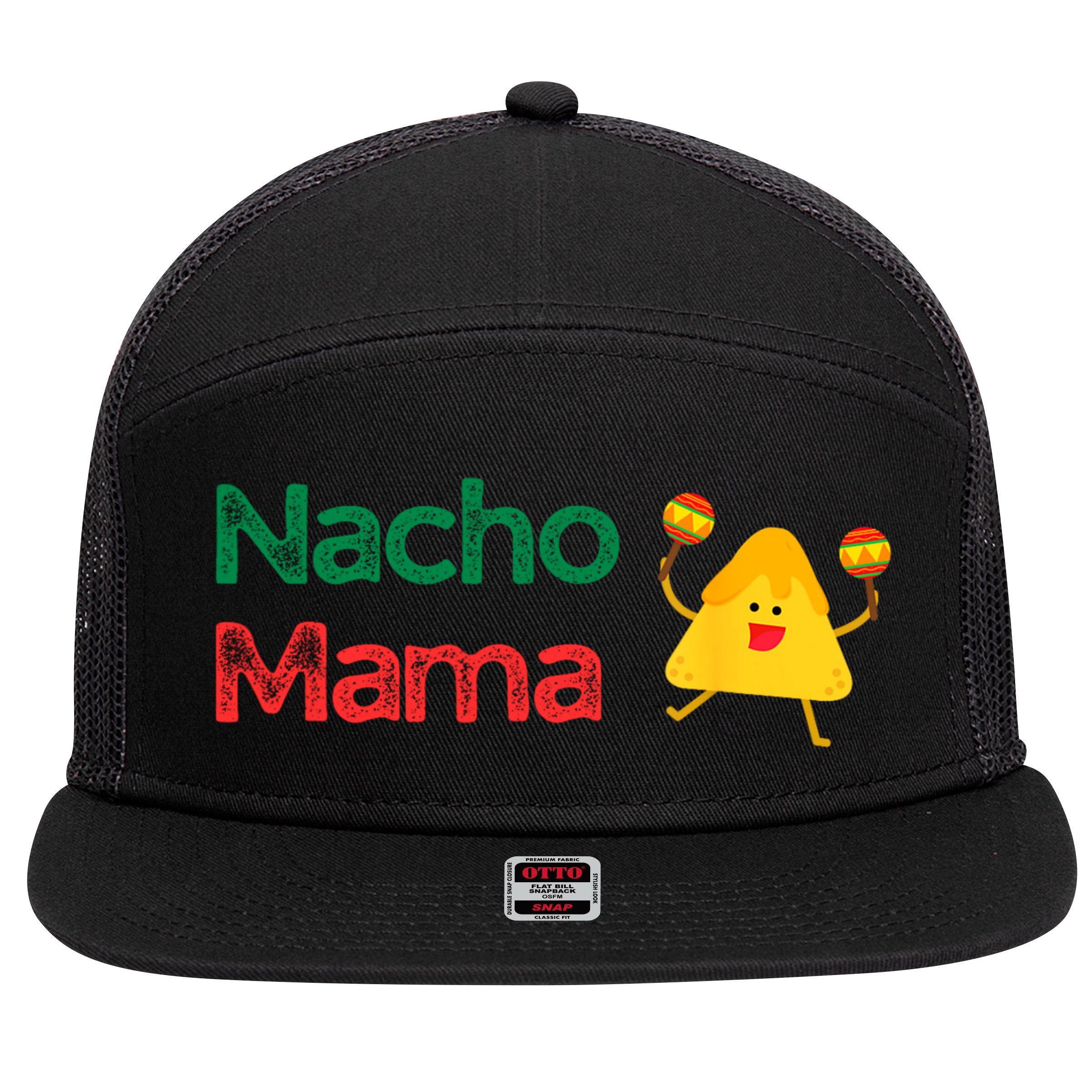 Funny MotherS Day Nacho Mama 7 Panel Mesh Trucker Snapback Hat