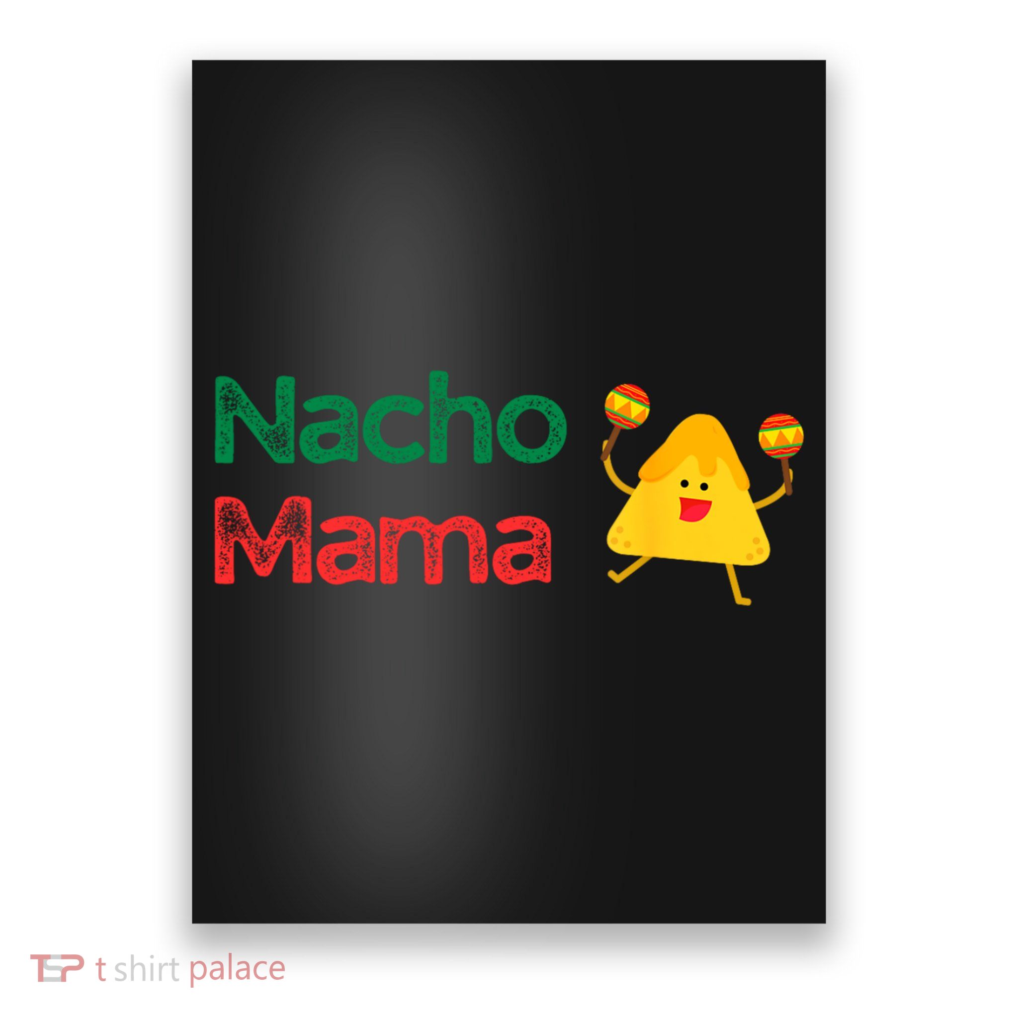 Funny MotherS Day Nacho Mama Poster
