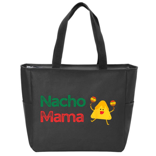 Funny MotherS Day Nacho Mama Zip Tote Bag