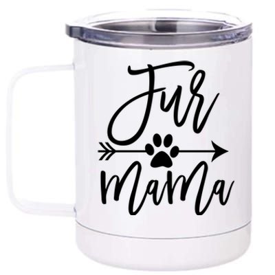 Fur Mama Dog And Cat Mom Furmama Gift 12 oz Stainless Steel Tumbler Cup