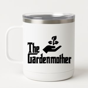 Funny Mothers Day The Gardenmother Gardener Gardening Mom 12 oz Stainless Steel Tumbler Cup