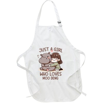 Funny Moo Deng Quote Just A Girl Who Loves Moo Deng Cool Full-Length Apron With Pockets