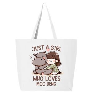 Funny Moo Deng Quote Just A Girl Who Loves Moo Deng Cool 25L Jumbo Tote