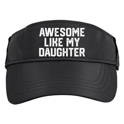 Funny Mom & Dad Gift From Daughter Awesome Like My Daughters Adult Drive Performance Visor