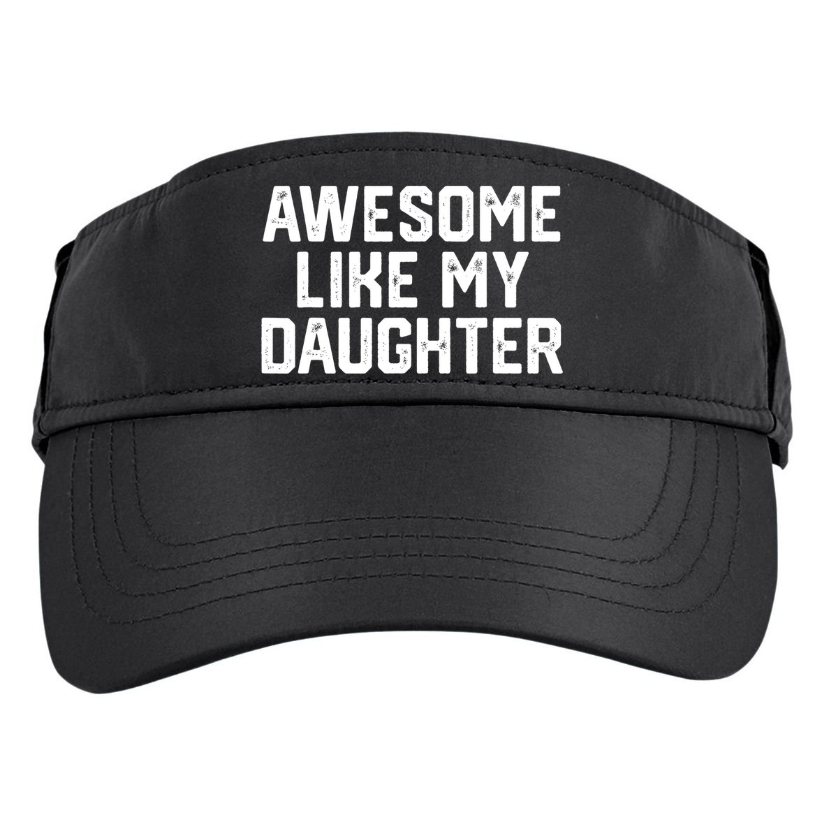 Funny Mom & Dad Gift From Daughter Awesome Like My Daughters Adult Drive Performance Visor