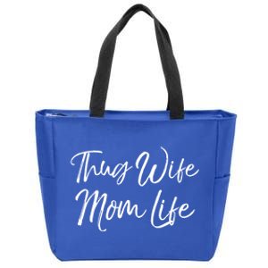 Funny Mother's Day Gift For New Moms Thug Wife Mom Life Gift Zip Tote Bag