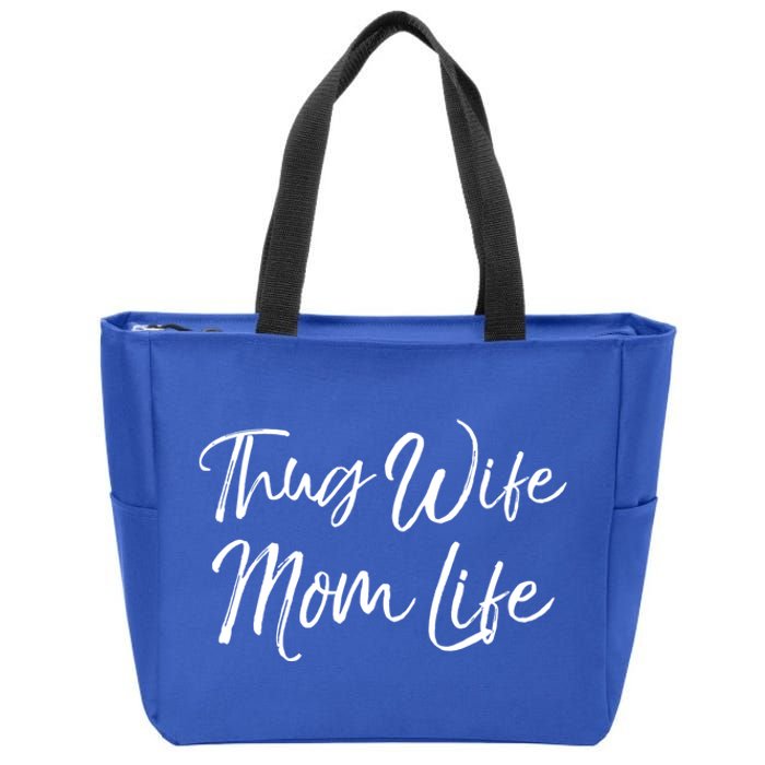 Funny Mother's Day Gift For New Moms Thug Wife Mom Life Gift Zip Tote Bag