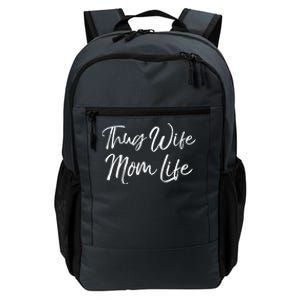 Funny Mother's Day Gift For New Moms Thug Wife Mom Life Gift Daily Commute Backpack