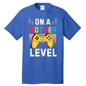 Funny Mothers Day Gamer Mom Gaming On A Mother Level Up Game Gift Tall T-Shirt