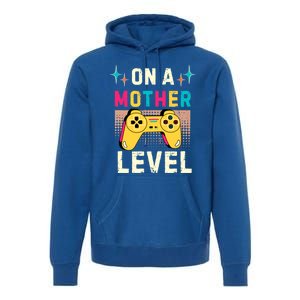 Funny Mothers Day Gamer Mom Gaming On A Mother Level Up Game Gift Premium Hoodie