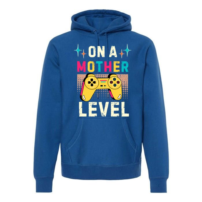 Funny Mothers Day Gamer Mom Gaming On A Mother Level Up Game Gift Premium Hoodie