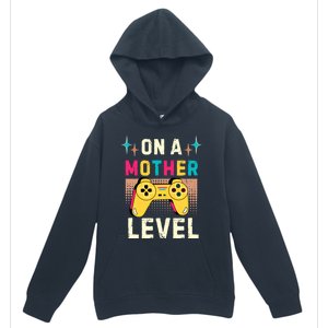 Funny Mothers Day Gamer Mom Gaming On A Mother Level Up Game Gift Urban Pullover Hoodie