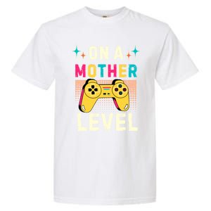 Funny Mothers Day Gamer Mom Gaming On A Mother Level Up Game Gift Garment-Dyed Heavyweight T-Shirt