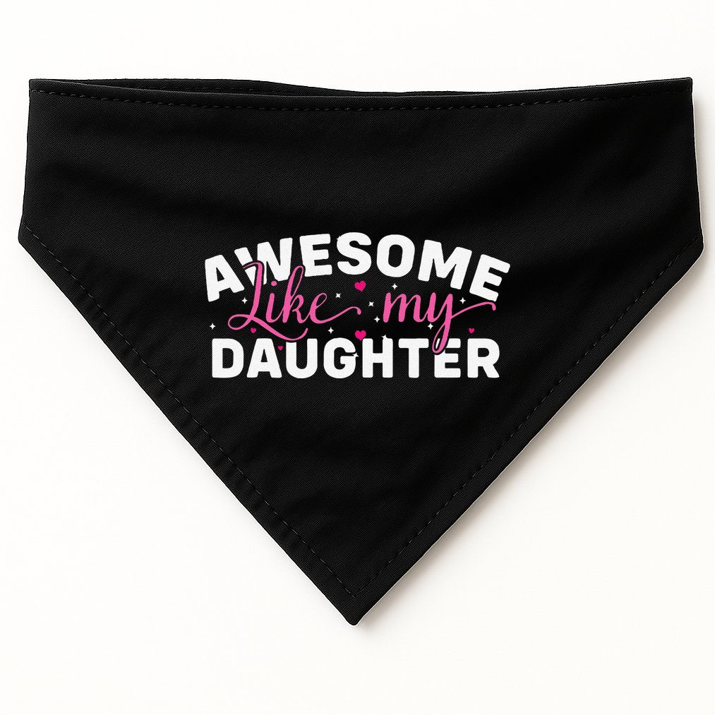 Funny Mom & Dad Gifts From Daughter Awesome Like Mydaughter USA-Made Doggie Bandana