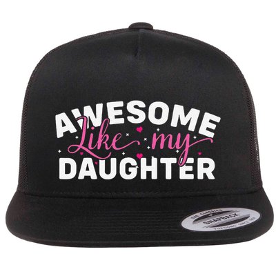 Funny Mom & Dad Gifts From Daughter Awesome Like Mydaughter Flatbill Hat