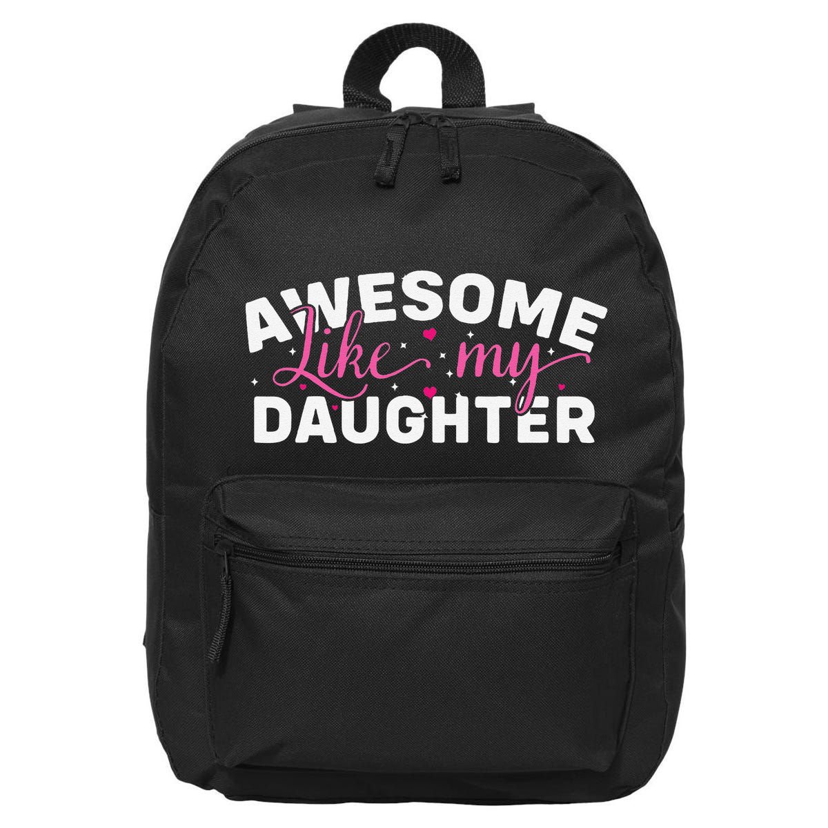 Funny Mom & Dad Gifts From Daughter Awesome Like Mydaughter 16 in Basic Backpack