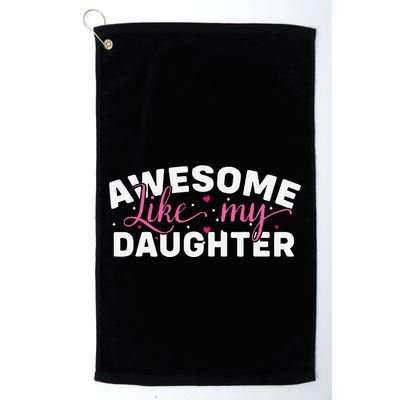 Funny Mom & Dad Gifts From Daughter Awesome Like Mydaughter Golf Towel