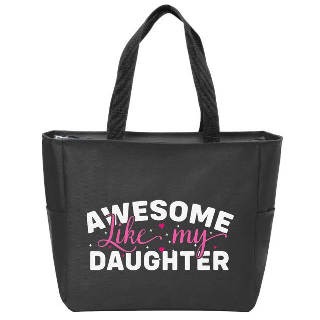 Funny Mom & Dad Gifts From Daughter Awesome Like Mydaughter Zip Tote Bag