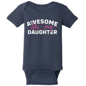 Funny Mom & Dad Gifts From Daughter Awesome Like Mydaughter Baby Bodysuit