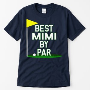 Funny Mother's Day Best Mimi By Par Golf Gift Tall T-Shirt