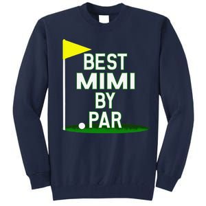 Funny Mother's Day Best Mimi By Par Golf Gift Tall Sweatshirt