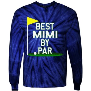 Funny Mother's Day Best Mimi By Par Golf Gift Tie-Dye Long Sleeve Shirt