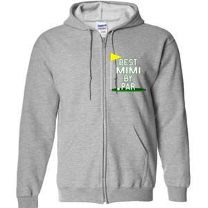 Funny Mother's Day Best Mimi By Par Golf Gift Full Zip Hoodie