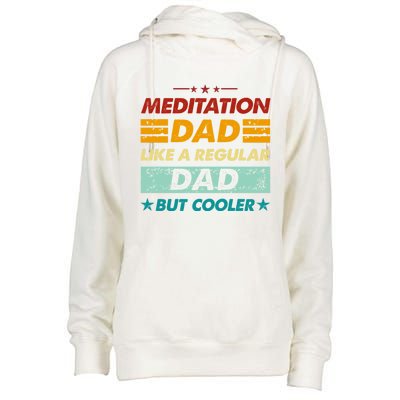 Funny Meditation Dad Like A Regular Dad But Cooler Cool Gift Womens Funnel Neck Pullover Hood