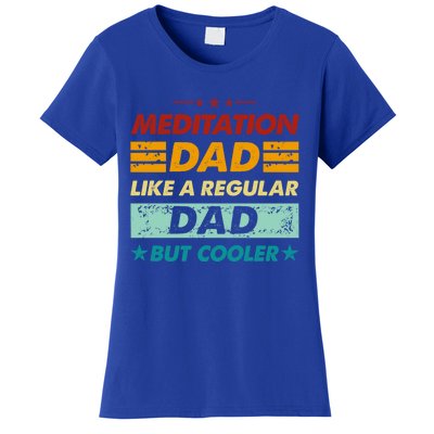 Funny Meditation Dad Like A Regular Dad But Cooler Cool Gift Women's T-Shirt