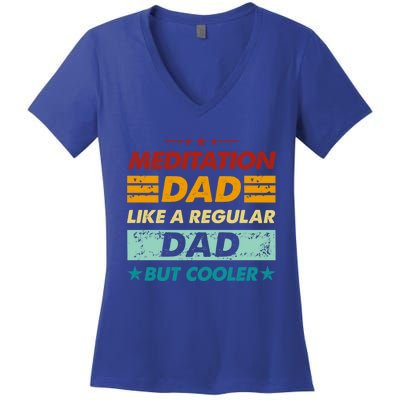 Funny Meditation Dad Like A Regular Dad But Cooler Cool Gift Women's V-Neck T-Shirt