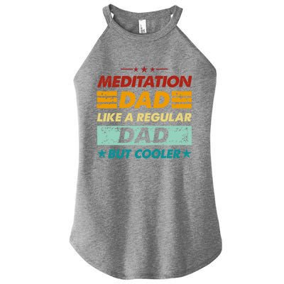 Funny Meditation Dad Like A Regular Dad But Cooler Cool Gift Women's Perfect Tri Rocker Tank