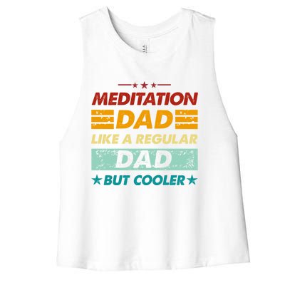 Funny Meditation Dad Like A Regular Dad But Cooler Cool Gift Women's Racerback Cropped Tank