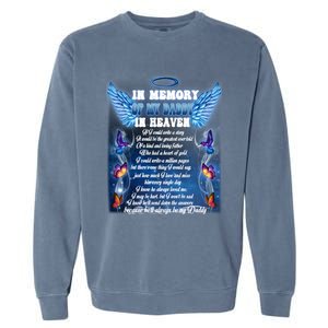 For My Daddy Lives In Heaven Daughter Son Missed Their Dad Great Gift Garment-Dyed Sweatshirt