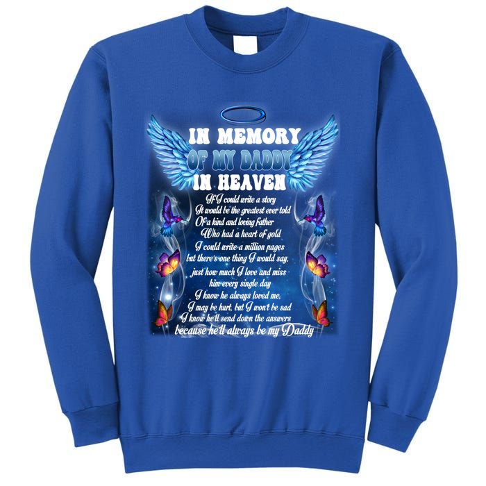 For My Daddy Lives In Heaven Daughter Son Missed Their Dad Great Gift Sweatshirt