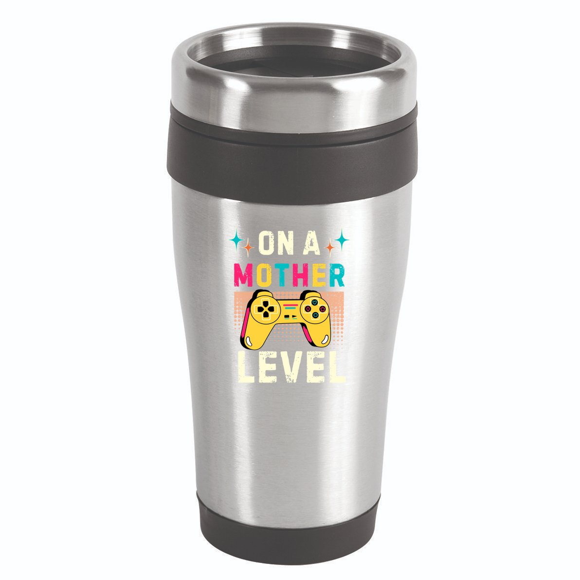 Funny Mothers Day Gamer Mom Gaming On A Mother Level Up Game Meaningful Gift 16oz Travel Tumbler