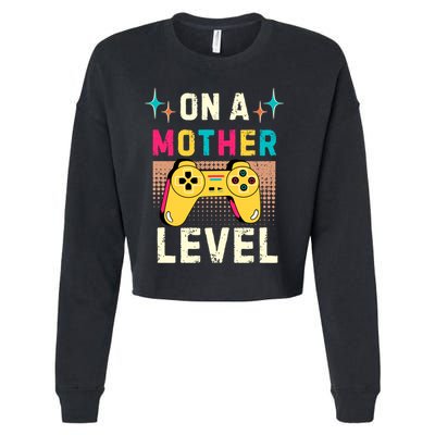Funny Mothers Day Gamer Mom Gaming On A Mother Level Up Game Meaningful Gift Cropped Pullover Crew